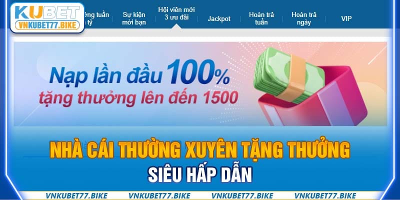 Nhà cái thường xuyên tặng thưởng siêu hấp dẫn