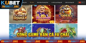 Bắn Cá Fa Chai - Sảnh Game Cực Hot Không Thể Bỏ Qua 2024